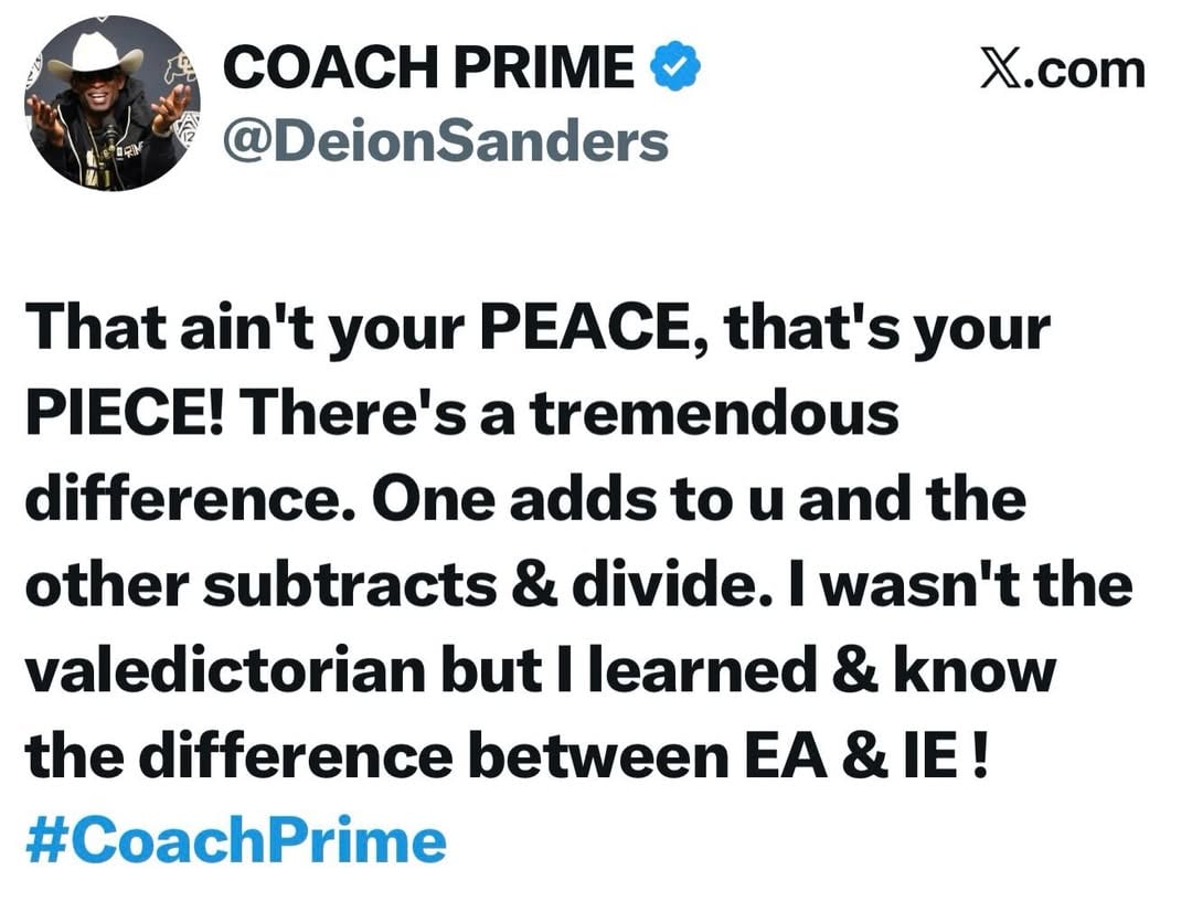 You’re desiring the EA not the IE , trust me on that. #CoachPrime
