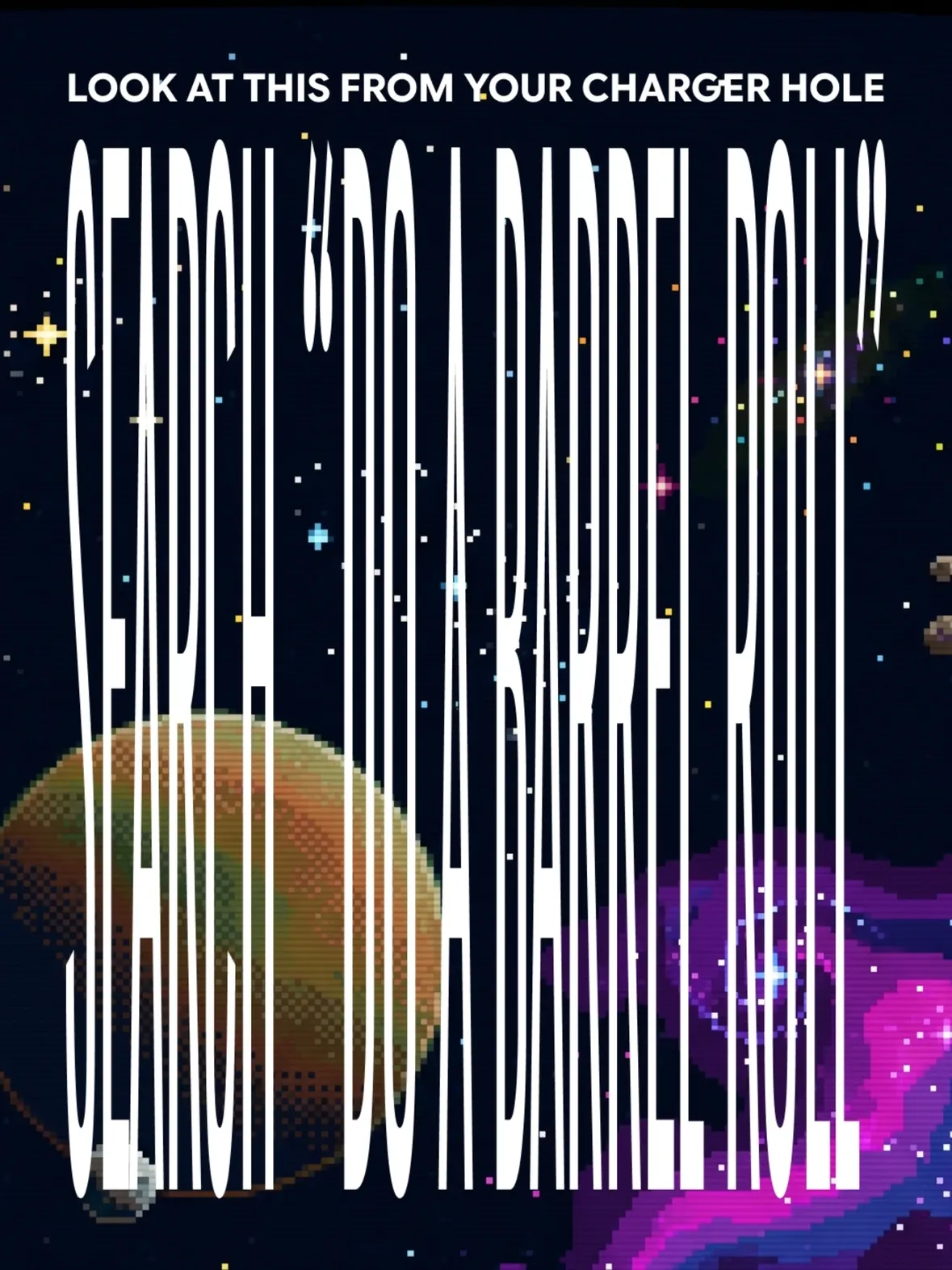 Tilt your phone back, look up from the charger hole, and execute the maneuver! ⭐🦊