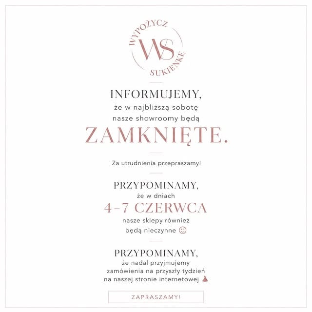 Informujemy, że w najbliższą sobotę nasze showroomy będą zamknięte. Za utrudnienia przepraszamy! Dodatkowo przypominamy, że w dniach 4–7 czerwca nasze sklepy również będą nieczynne 😊 Przypominamy, że nadal przyjmujemy zamówienia na przyszły tydzień na naszej stronie internetowej 👗 by @wypozyczsukienke