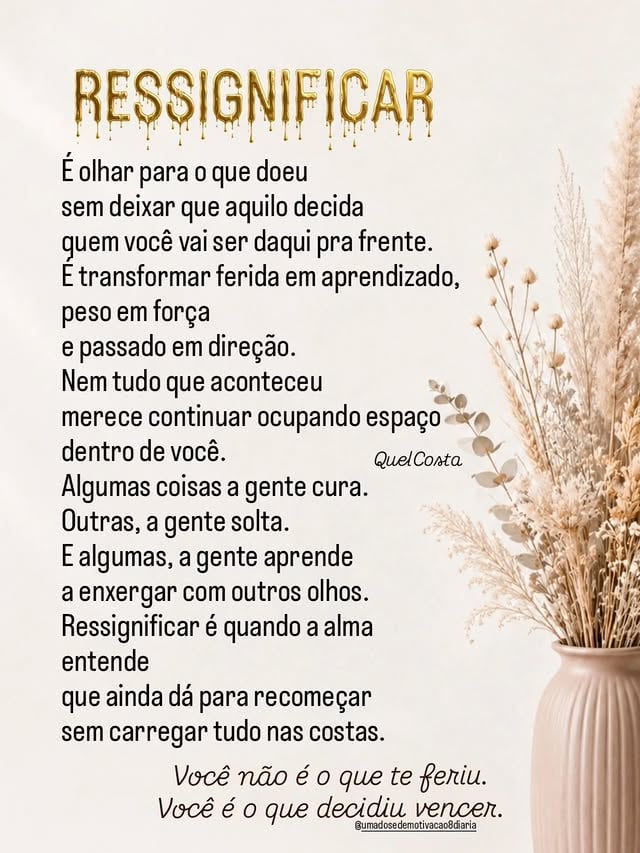 Ressignificar é quando você para de carregar a dor como peso e começa a transformar tudo em força.O que te feriu não precisa definir o seu caminho. Você ainda pode recomeçar mais leve, mais sábia e mais forte.Comente “eu escolho vencer” se essa mensagem falou com você.👇🏻 Contas parceiras:@umadosedemotivacao8diaria@momentos_de_gratidao@liudisse#ressignificar #recomeçar #motivacaodiaria #curaemocional #frasesdevida by @umadosedemotivacao8diaria