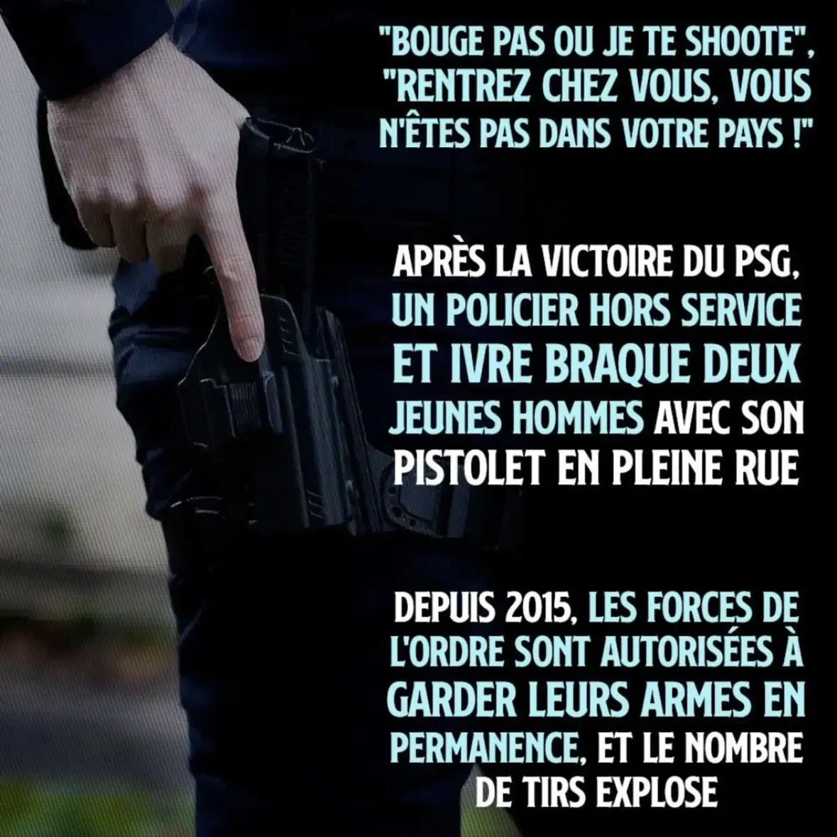 VICTOIRE DU PSG : UN POLICIER HORS SERVICE ET IVRE DEGAINE SON ARME EN PLEIN PARIS

– Chronique de l'ensauvagement répressif – 

Samedi 30 mai au soir, il est presque 22 heures dans le très chic 6ème arrondissement de Paris. Le PSG vient de remporter la Ligue des Champions, c'est la fête dans les rues. Deux amis célèbrent la victoire en brandissant des drapeaux depuis leur voiture. Mais deux hommes s'interposent au milieu du boulevard, au niveau d'un feu rouge. Et c'est l'effroi : l'un d'eux dégaine une arme à feu, et met en joue les deux jeunes. L'autre porte une cagoule.

Les deux victimes, Brandon et Redda, témoignent, choquées : «Il a sorti son arme sans se désigner en tant que policier, sans mettre de brassard, et il a braqué mon ami au volant, et lui a dit de couper le contact en l'insultant, ''Fils de pute'', ''Bouge pas ou je te shoote''». Il leur hurle aussi : «Rentrez chez vous, vous n'êtes pas dans votre pays !»

Puis l'agresseur, essaie de plaquer l'un des deux jeunes au sol. «Il m'a braqué avec son arme devant mon visage, sans aucun motif, heureusement qu'il y avait des témoins et la gendarmerie sur place». Cet individu armé est en état d'ivresse. Il est policier, hors service. Des gendarmes interviennent et arrêtent les deux ivrognes armés. Mais sans témoins, que ce serait-il passé ? Brandon et Redda auraient-ils été kidnappés ? Tabassés ? Exécutés ? Cet agent sort-il régulièrement dans la rue avec son arme, en état d’ébriété, pour commettre des violences racistes ? 

Le policier en civil s'appelle Erwan M., il est âgé de 24 ans, et il a été jugé mardi soir. Il se justifiait à la barre : «Je ne sais pas pourquoi j'ai fait ça», ou encore «J'ai un ami arabe». Il a été condamné a de la prison ferme. Qui était son complice ? Un militant d'extrême droite ? Il portait une cagoule de la police, mais sa profession n'est pas précisée dans les médias. Les médias ne le disent pas.

La suite dans les slides ➡️➡️➡️