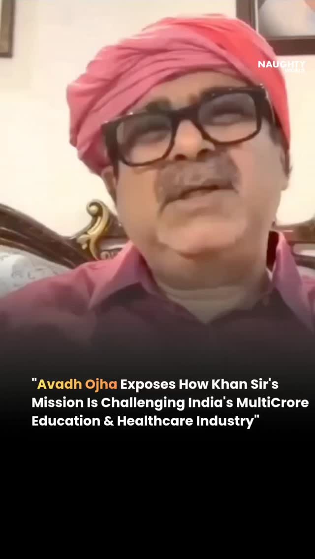 "The Reason Khan Sir Scares The Education & Healthcare Business Mafia—According To Avadh Ojha"